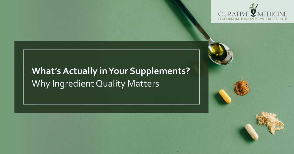 What’s Actually in Your Supplements? Why Ingredient Quality Matters